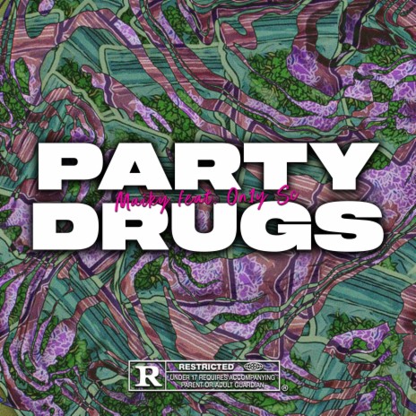 PARTY DRUGS ft. On1y Sc | Boomplay Music
