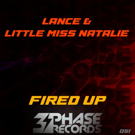 Fired Up ft. Little Miss Natalie | Boomplay Music