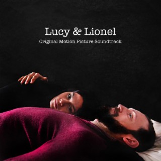 Lucy & Lionel (Original Motion Picture Soundtrack)