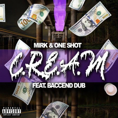 C.R.E.A.M ft. One Shot & BaccEnd Dub