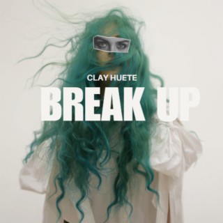 Break up