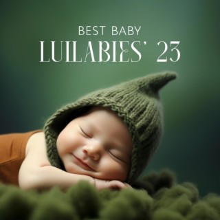 Best Baby Lullabies' 23: Calming Bedtime Sleep Music for Babies, Peaceful Nights, Intelligence Stimulation