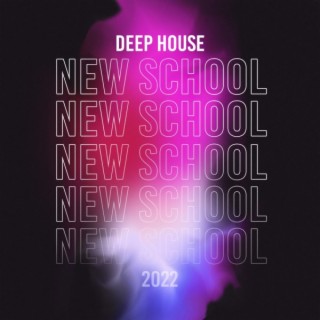 Deep House New School 2022
