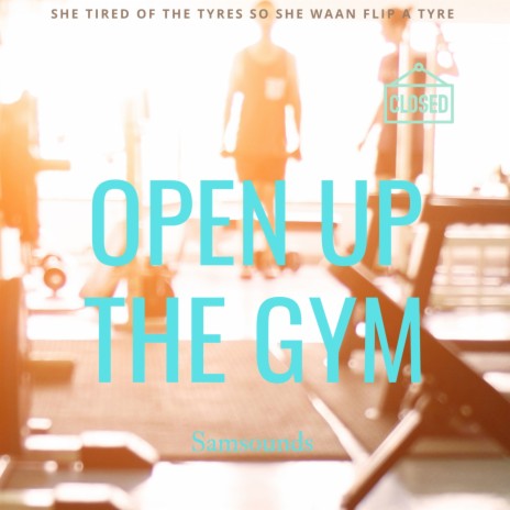 Open up the gym | Boomplay Music