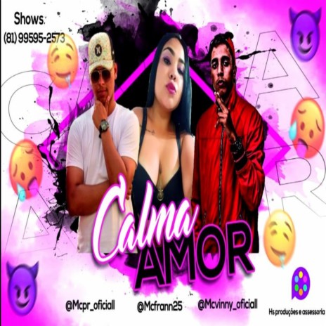 CALMA AMOR ft. MC VINNY & MC FRAN | Boomplay Music