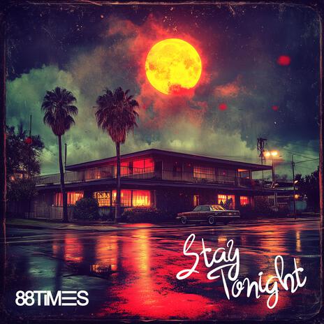 Stay Tonight | Boomplay Music