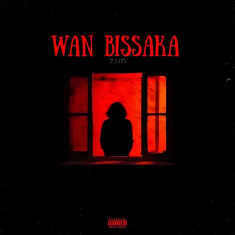 WAN BISSAKA | Boomplay Music