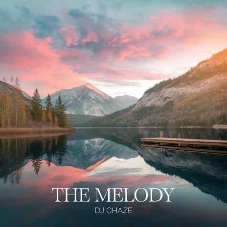 The Melody | Boomplay Music