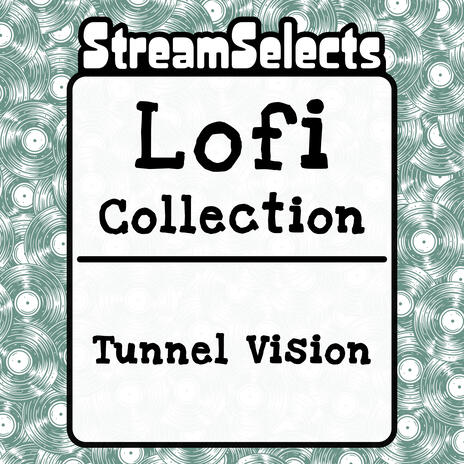 Tunnel Vision ft. Lofi_boy