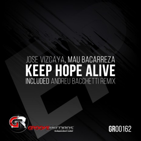 Keep Hope Alive (Original Mix) ft. Mau Bacarreza