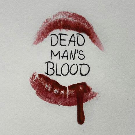 Dead Man's Blood | Boomplay Music