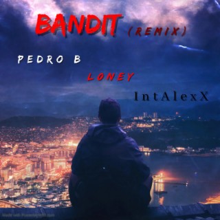 Bandit (Remix)