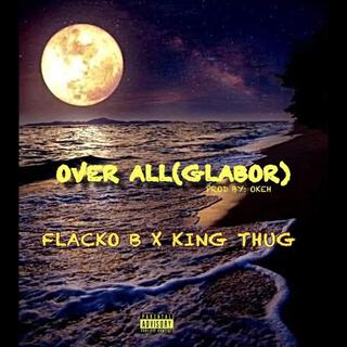 OVER ALL (GLABOR) ft. King Thug lyrics | Boomplay Music