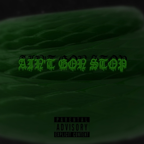 Ain't gon stop ft. Dealer btz | Boomplay Music