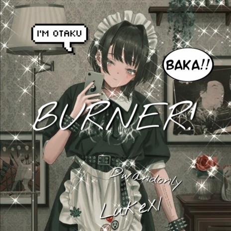 Burner! ft. Lukexi | Boomplay Music