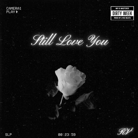 Still love you | Boomplay Music