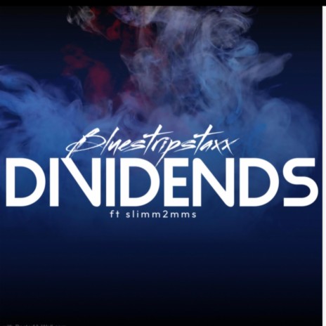 Dividends ft. Slimm | Boomplay Music