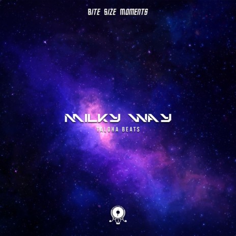 Milky Way ft. Bite Size Moments & Millennium Jazz Music