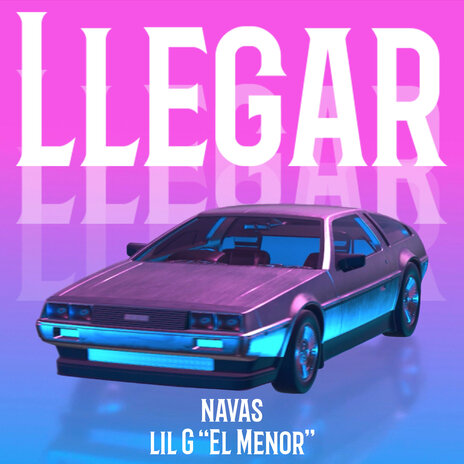 Llegar ft. Lil G "El Menor" | Boomplay Music