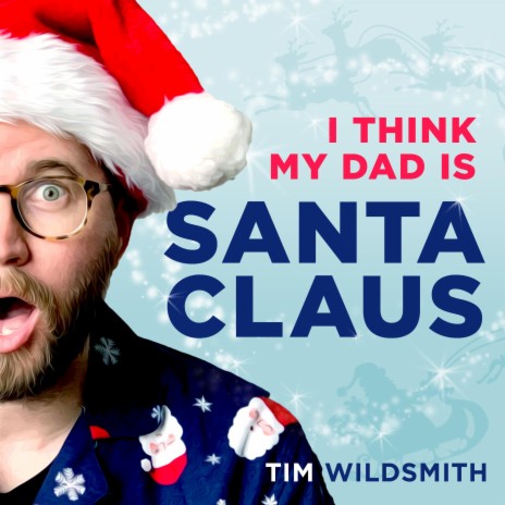 I Think My Dad Is Santa Claus | Boomplay Music