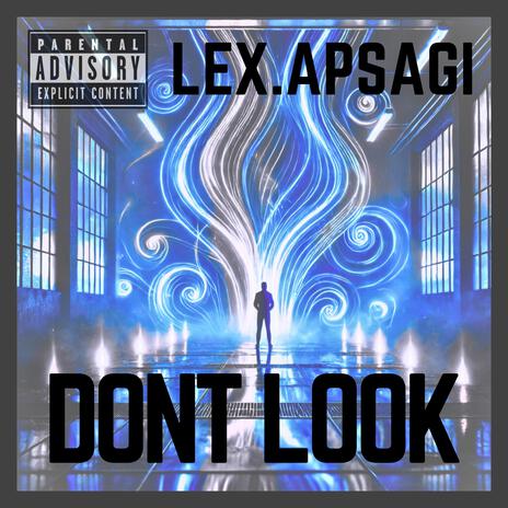 DONT LOOK | Boomplay Music