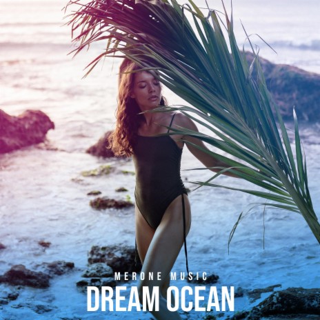 Dream Ocean | Boomplay Music