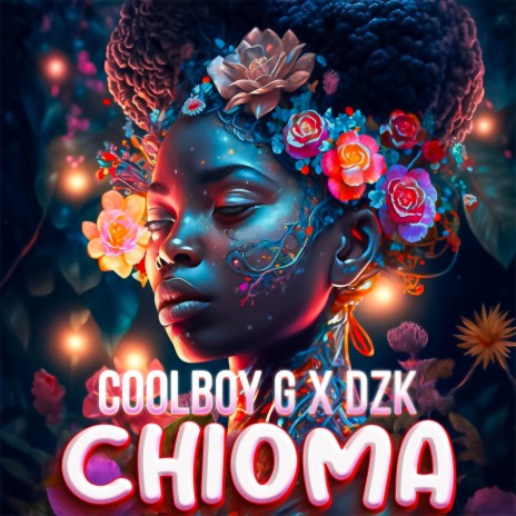 CHIOMA ft. DZK | Boomplay Music