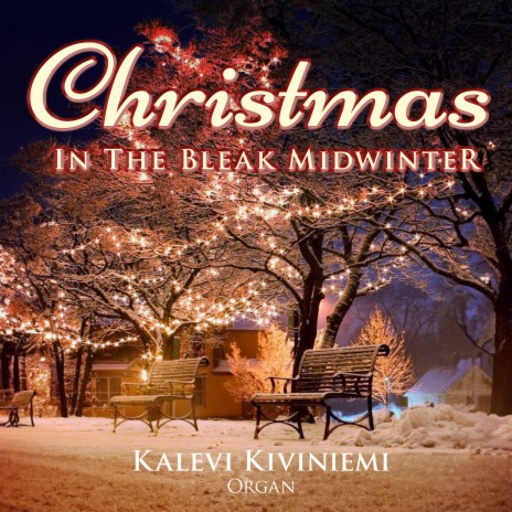 In the Bleak Midwinter ft. Markku Krohn & Gustav Holst | Boomplay Music