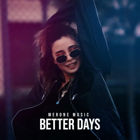 Better Days | Boomplay Music