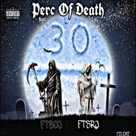 Perc Of Death ft. FTSCJ & FTSRJ | Boomplay Music