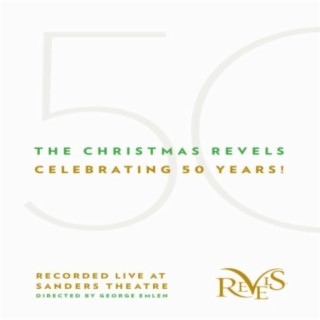 The Christmas Revels: Celebrating 50 Years! (Live)