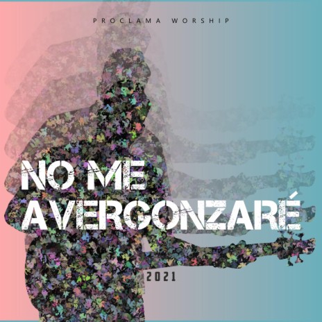 No me Avergonzaré | Boomplay Music