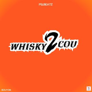 WHISKY2COU RIDDIM (BOUYON)