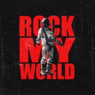 ROCK MY WORLD