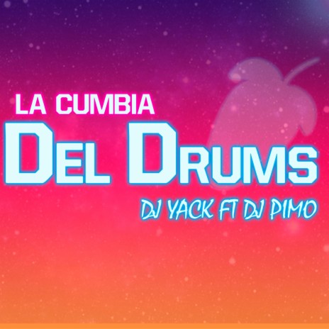 La Cumbia Del Drums