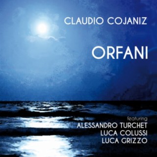 Orfani (feat. Alessandro Turchet, Luca Colussi & Luca Grizzo)