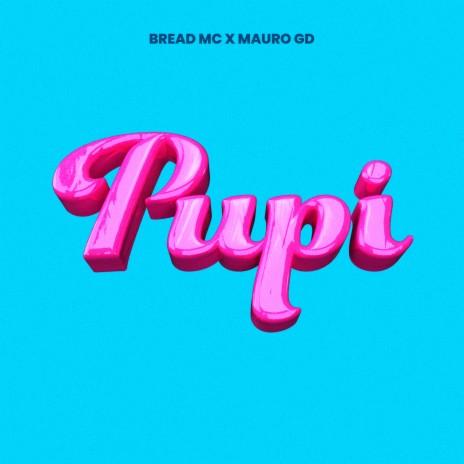 Pupi ft. Mauro GD