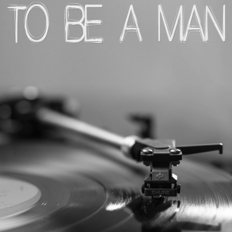 To Be A Man (Originally Performed by Dax and Darius Rucker) [Instrumental] | Boomplay Music