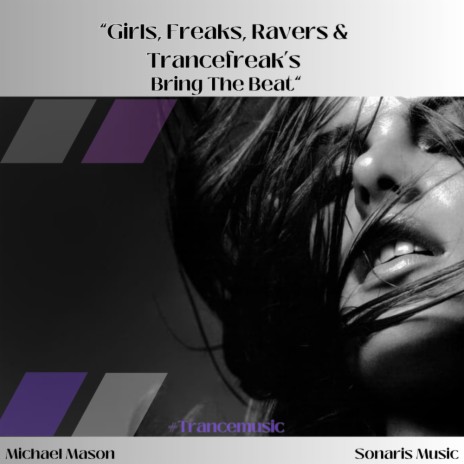 Girls, Freaks, Ravers, & Trancefreak's Bring the Beat | Boomplay Music