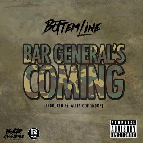 BAR GENERAL'S COMING | Boomplay Music