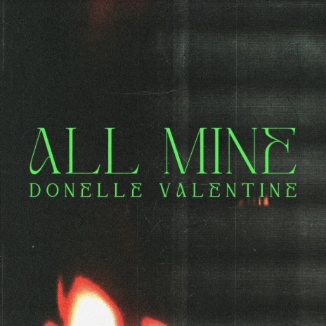 All Mine | Boomplay Music