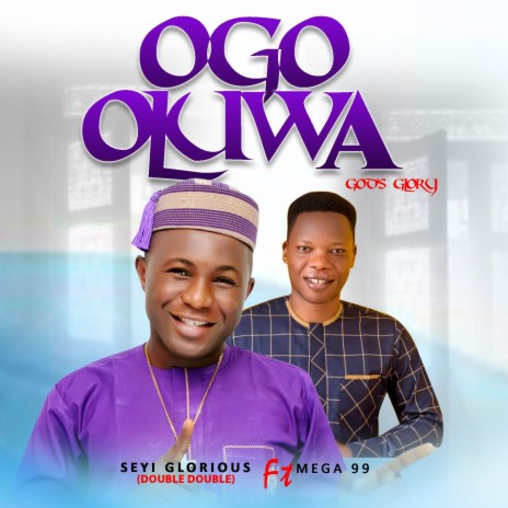 OGO OLUWA ft. Mega 99 | Boomplay Music