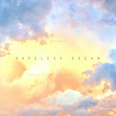 Hopeless Dream | Boomplay Music