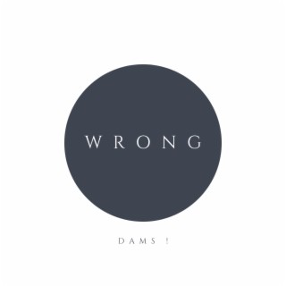 Wrong