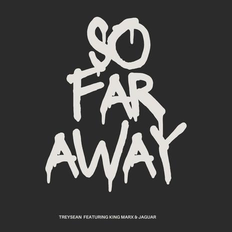 So Far Away | Boomplay Music