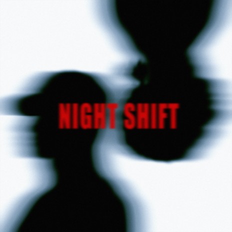 NIGHT SHIFT ft. Postalè | Boomplay Music