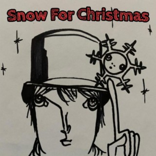 Snow For Christmas lyrics | Boomplay Music