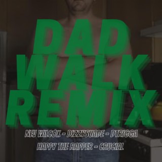 Dad Walk (Remix)