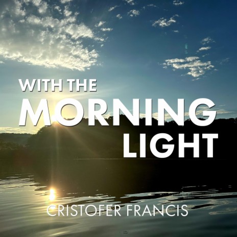 With The Morning Light | Boomplay Music