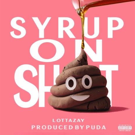 Syrup On Shit | Boomplay Music